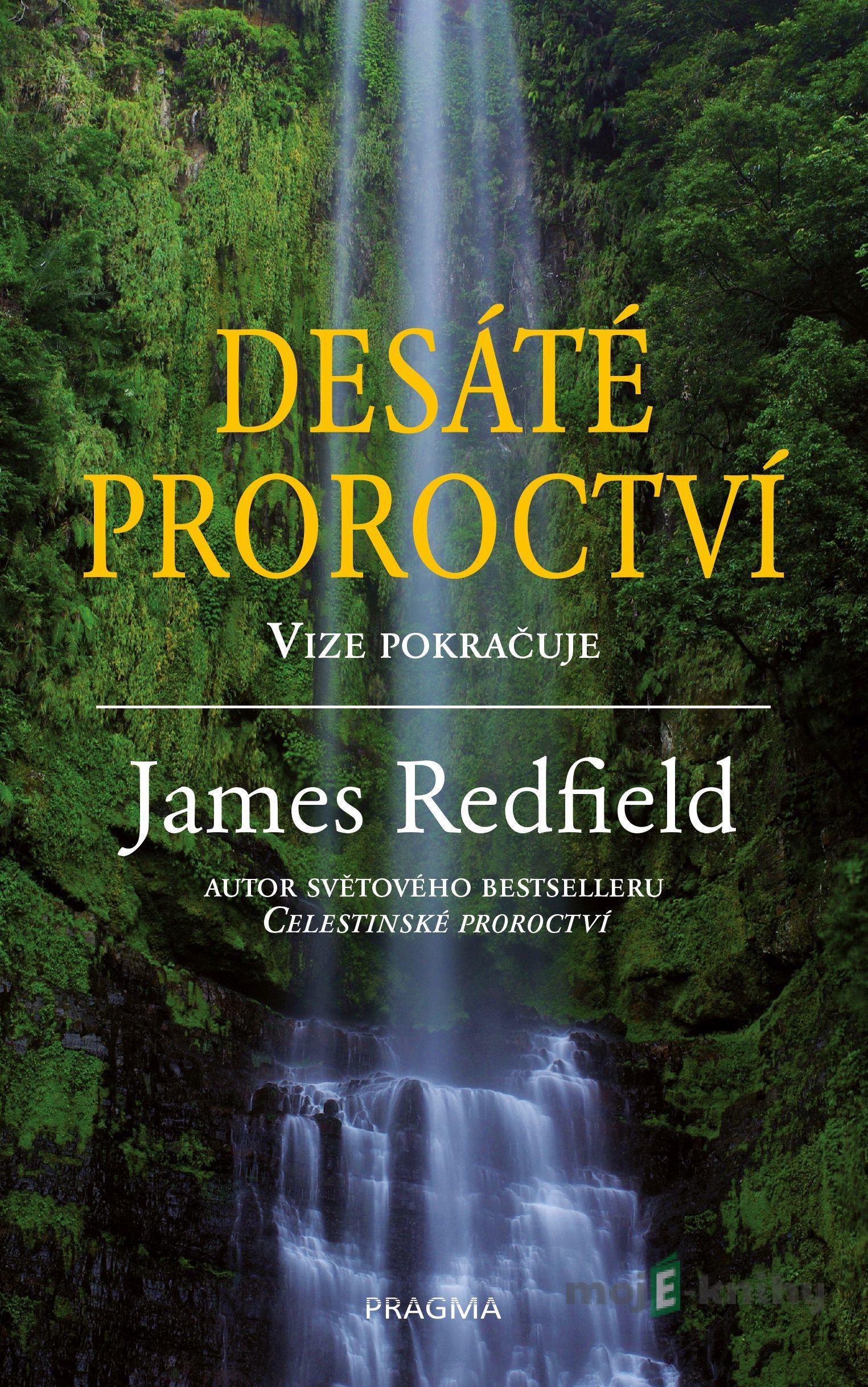 Desáté proroctví - James Redfield Desáté proroctví - James Redfield