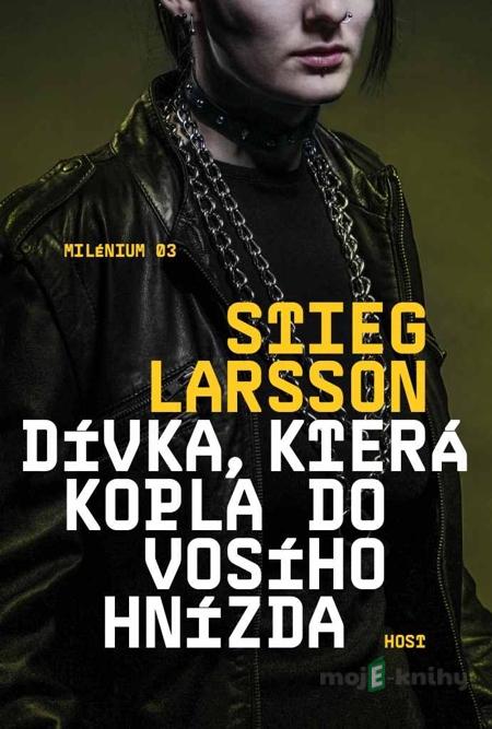 Dívka, která kopla do vosího hnízda - Stieg Larsson Dívka, která kopla do vosího hnízda - Stieg Larsson