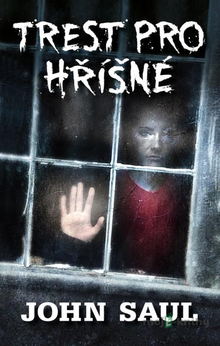 Trest pro hříšné - John Saul Trest pro hříšné - John Saul