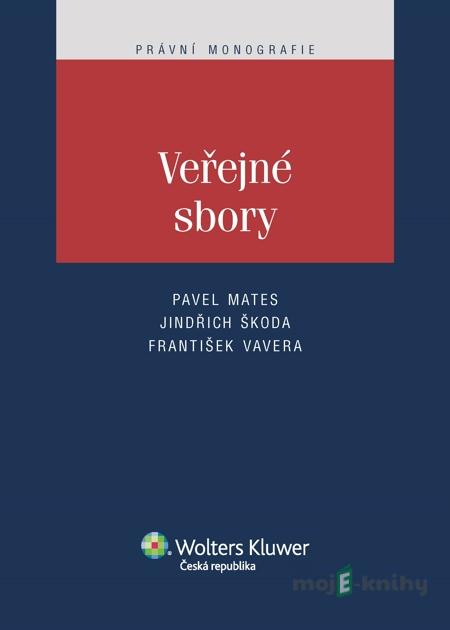 Veřejné sbory - Pavel Mates, Jinbdřich Škoda, František Vavera Veřejné sbory - Pavel Mates, Jinbdřich Škoda, František Vavera