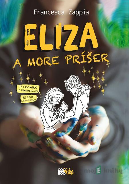Eliza a more príšer - Francesca Zappia Eliza a more príšer - Francesca Zappia