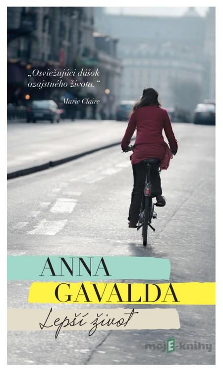 Lepší život - Anna Gavalda Lepší život - Anna Gavalda