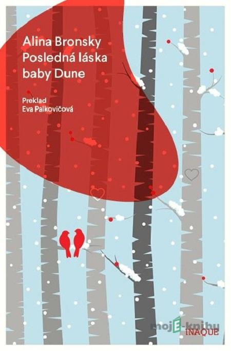 Posledná láska baby Dune - Alina Bronsky Posledná láska baby Dune - Alina Bronsky