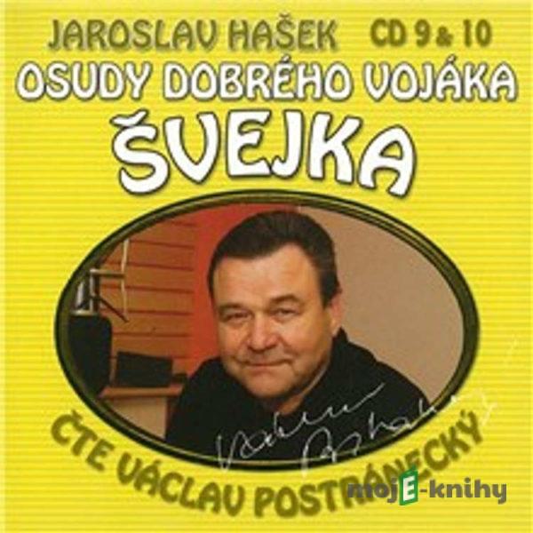 Osudy dobrého vojáka Švejka (CD 9 & 10) - Jaroslav Hašek,Dimitrij Dudík