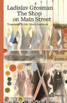 The Shop on Main Street - Ladislav Grosman