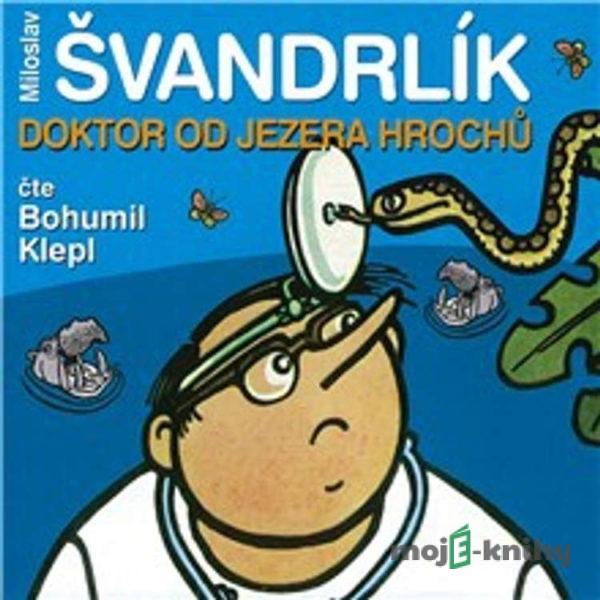 Doktor od Jezera hrochů - Miloslav Švandrlík