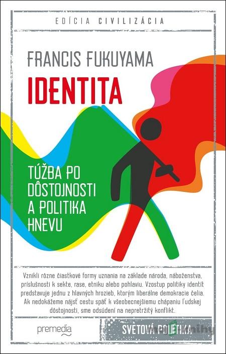 Identita - Francis Fukuyama Identita - Francis Fukuyama