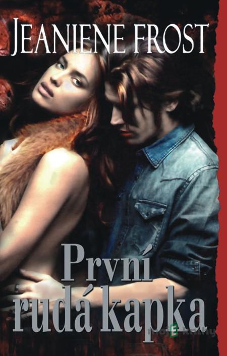 První rudá kapka - Jeaniene Frost První rudá kapka - Jeaniene Frost