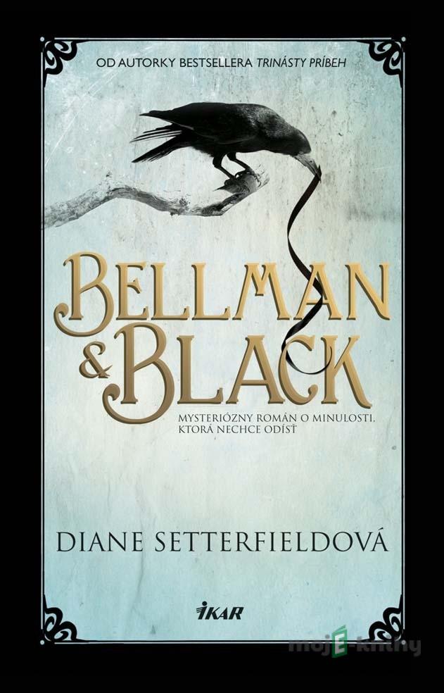 Bellman a Black - Diane Setterfield Bellman a Black - Diane Setterfield