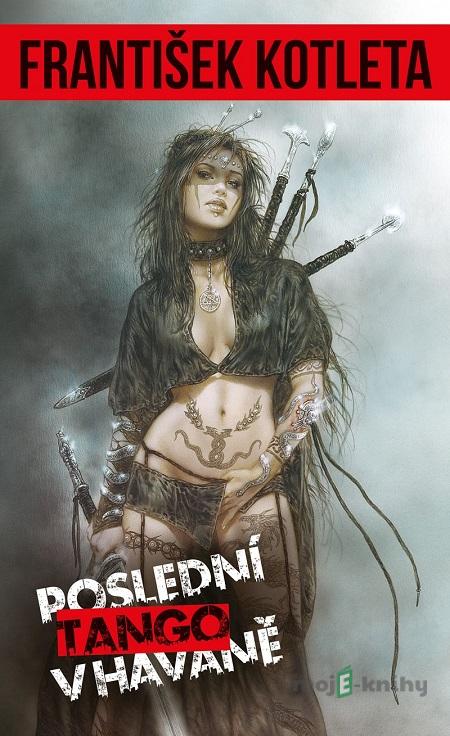 Poslední tango v Havaně - František Kotleta Poslední tango v Havaně - František Kotleta