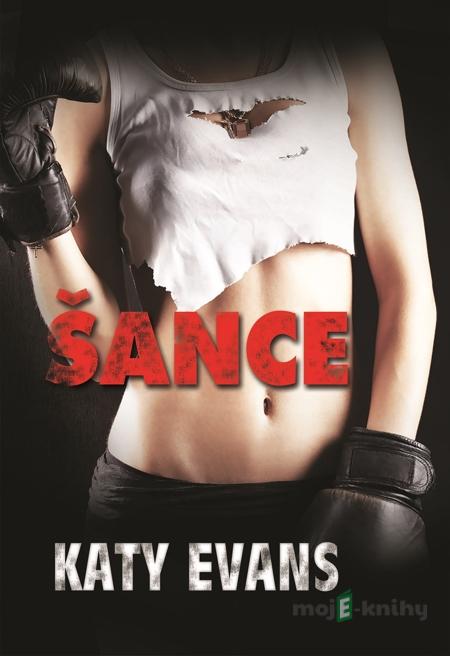 Šance - Katy Evans Šance - Katy Evans