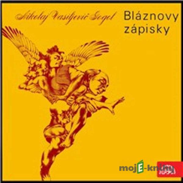 Bláznovy zápisky - Nikolaj Vasiljevič Gogol