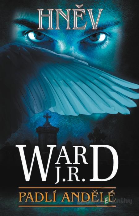 Padlí andělé 4 - Hněv - J. R. Ward Padlí andělé 4 - Hněv - J. R. Ward
