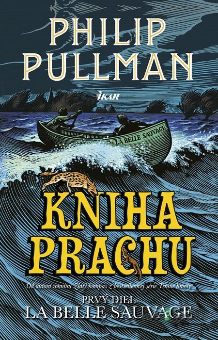 Kniha Prachu: La Belle Sauvage - Philip Pullman Kniha Prachu: La Belle Sauvage - Philip Pullman
