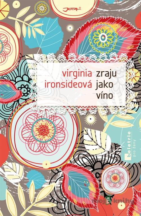 Zraju jako víno - Virginia Ironsideová Zraju jako víno - Virginia Ironsideová
