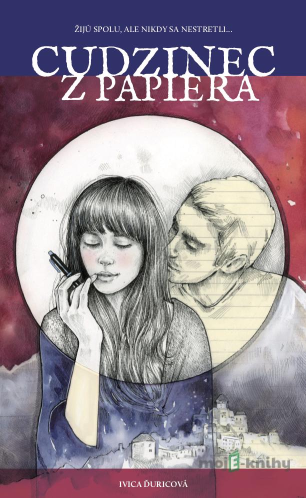 Cudzinec z papiera - Ivica Ďuricová Cudzinec z papiera - Ivica Ďuricová