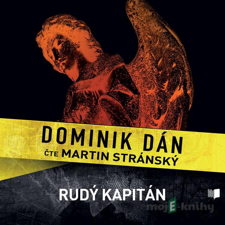 Rudý kapitán - Dominik Dán Rudý kapitán - Dominik Dán