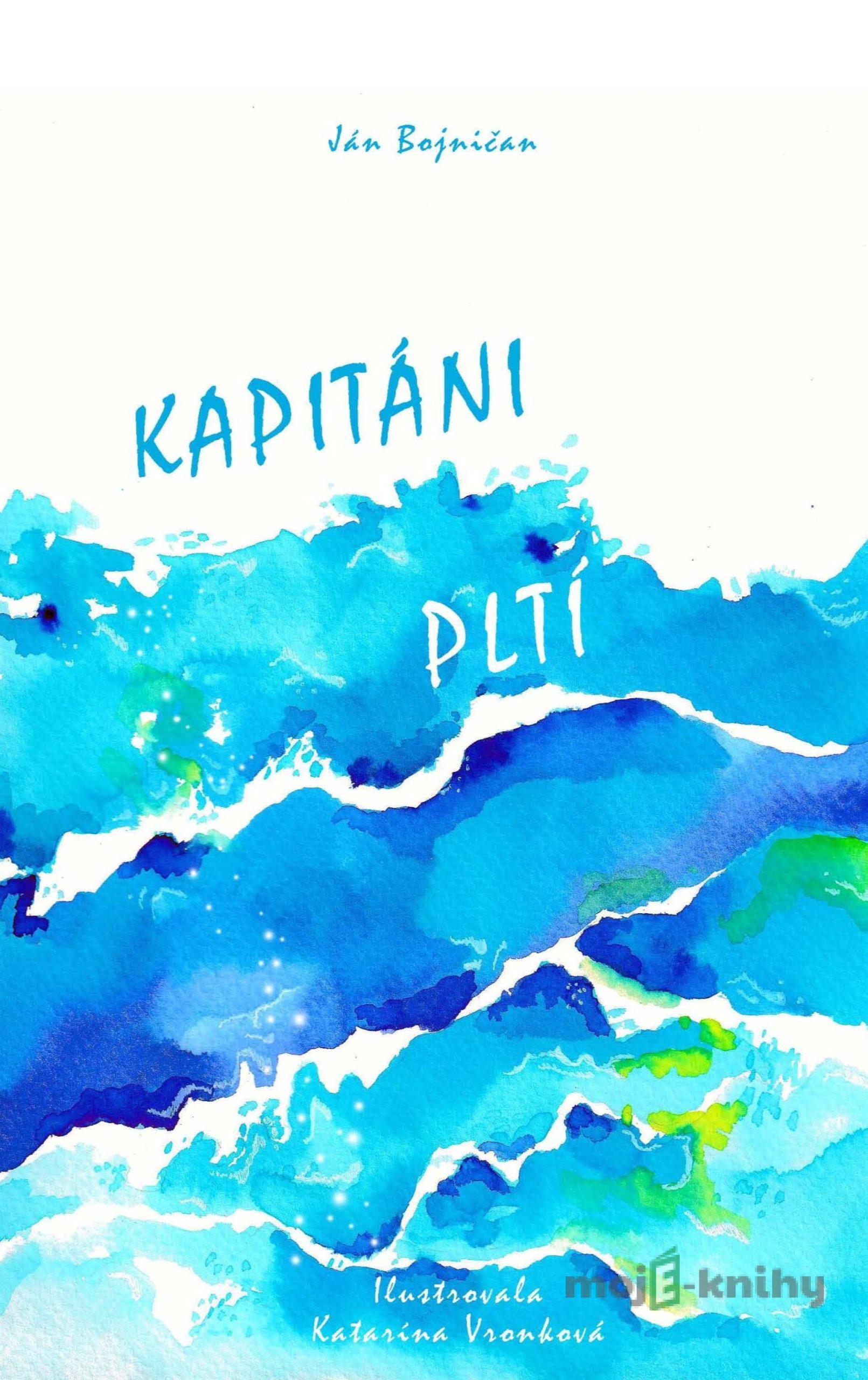 Kapitáni pltí - Ján Bojničan Kapitáni pltí - Ján Bojničan