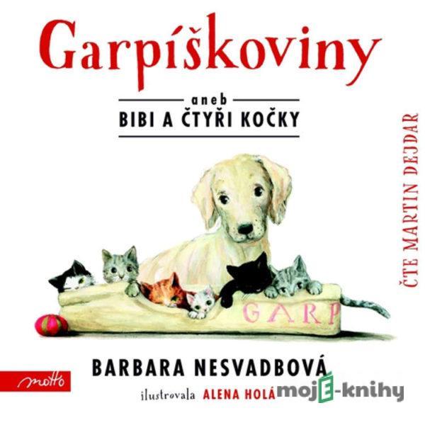 Garpíškoviny aneb Bibi a čtyři kočky - Barbara Nesvadbová