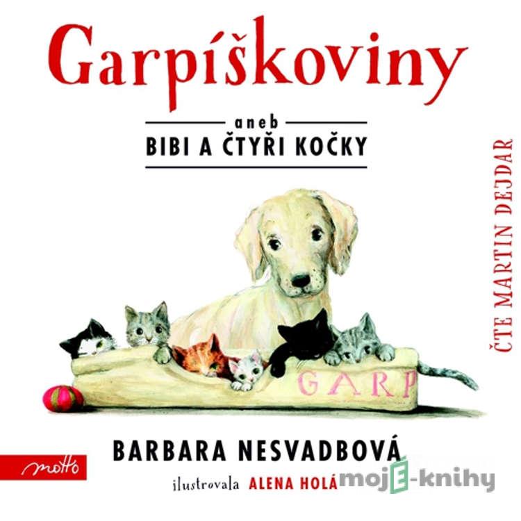 Garpíškoviny aneb Bibi a čtyři kočky - Barbara Nesvadbová Garpíškoviny aneb Bibi a čtyři kočky - Barbara Nesvadbová