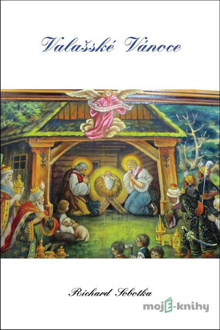 Valašské Vánoce - Richard Sobotka Valašské Vánoce - Richard Sobotka