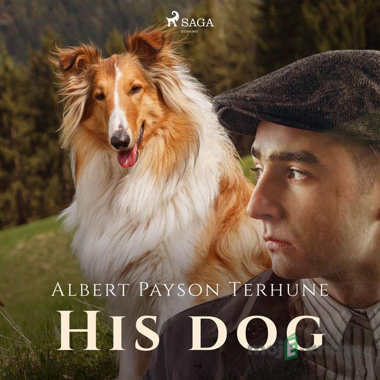 His Dog (EN) - Albert Payson Terhune His Dog (EN) - Albert Payson Terhune
