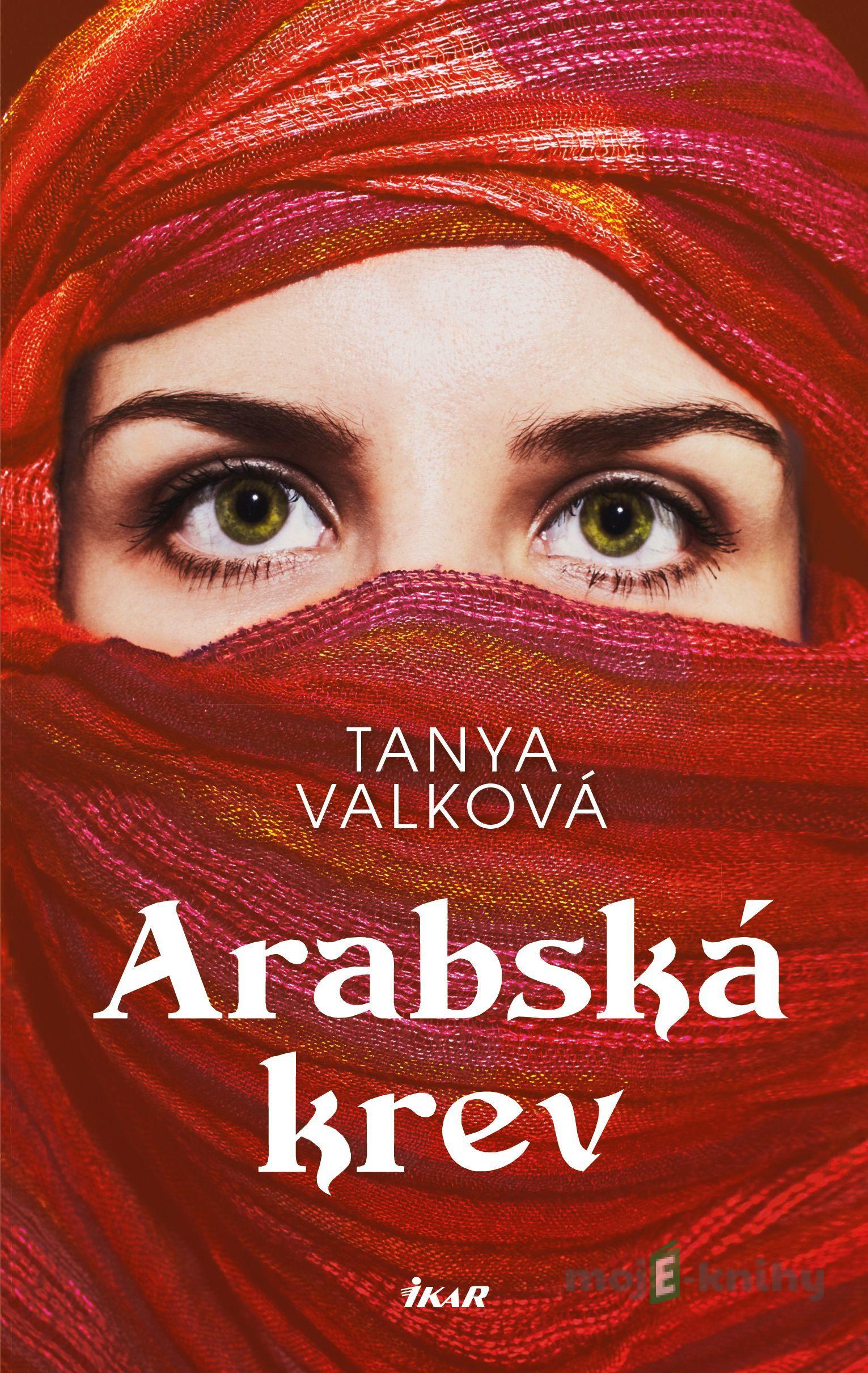 Arabská krev - Tanya Valková Arabská krev - Tanya Valková