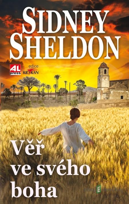 Věř ve svého boha - Sidney Sheldon Věř ve svého boha - Sidney Sheldon