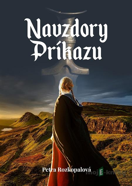 Navzdory príkazu - Petra Rozkopalová Navzdory príkazu - Petra Rozkopalová