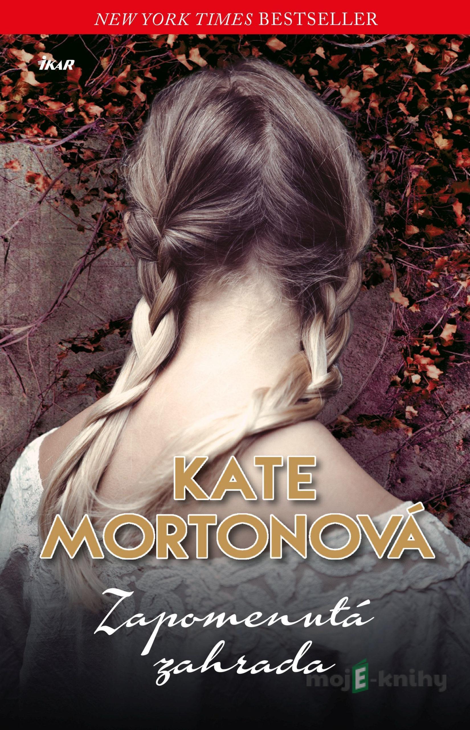 Zapomenutá zahrada - Kate Mortonová Zapomenutá zahrada - Kate Mortonová