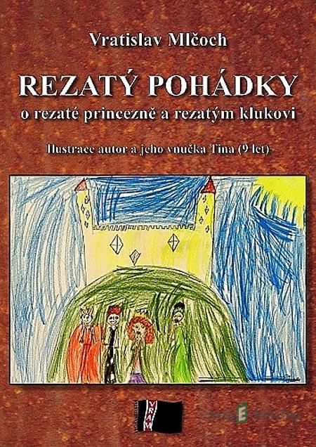 Rezatý pohádky - Vratislav Mlčoch Rezatý pohádky - Vratislav Mlčoch