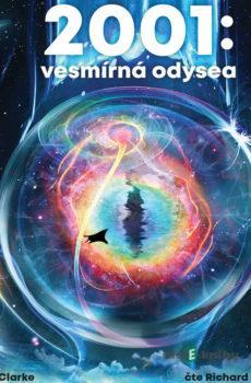 2001: Vesmírná odysea - Clarke Arthur C.