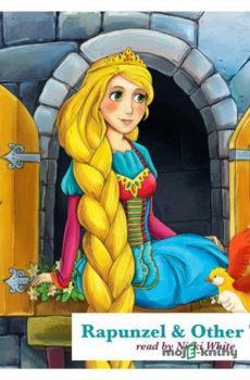 Rapunzel and Other Tales - Hans Christian Andersen,Jacob Grimm,Wilhelm Grimm,Bratia Grimmovci