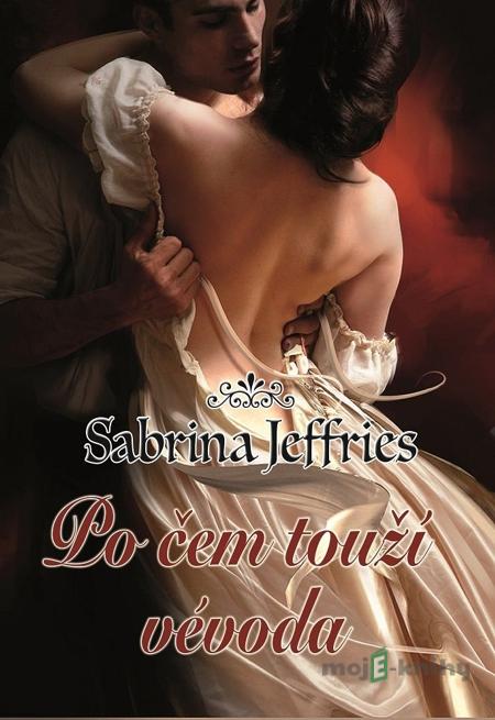 Po čem touží vévoda - Sabrina Jeffries Po čem touží vévoda - Sabrina Jeffries
