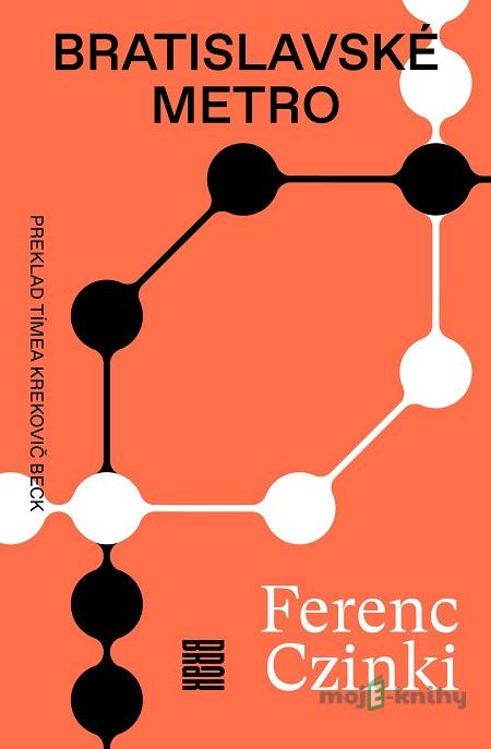 Bratislavské metro - Ferenc Czinki Bratislavské metro - Ferenc Czinki