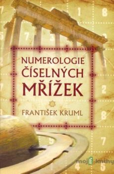Numerologie číselných mřížek - František Kruml