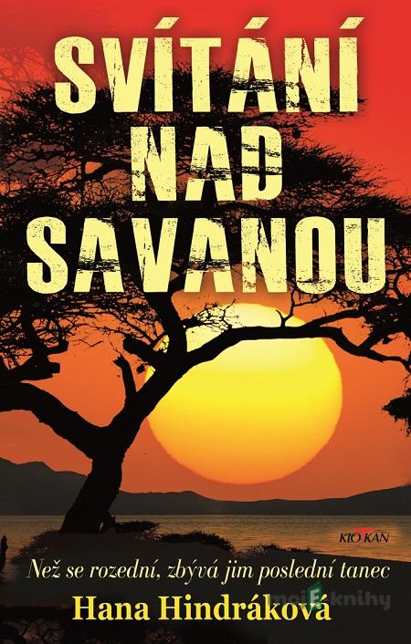 Svítání nad savanou - Hana Hindráková Svítání nad savanou - Hana Hindráková