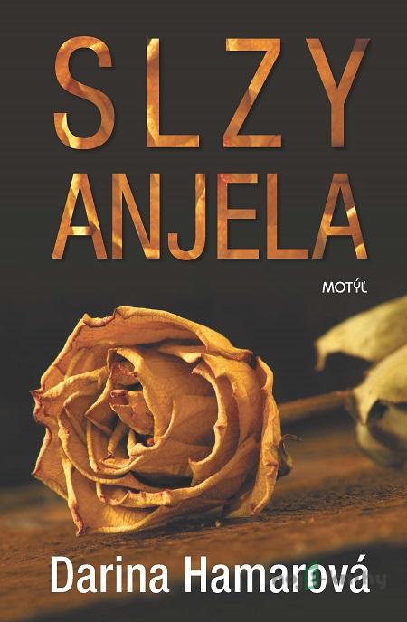Slzy anjela - Darina Hamarová Slzy anjela - Darina Hamarová