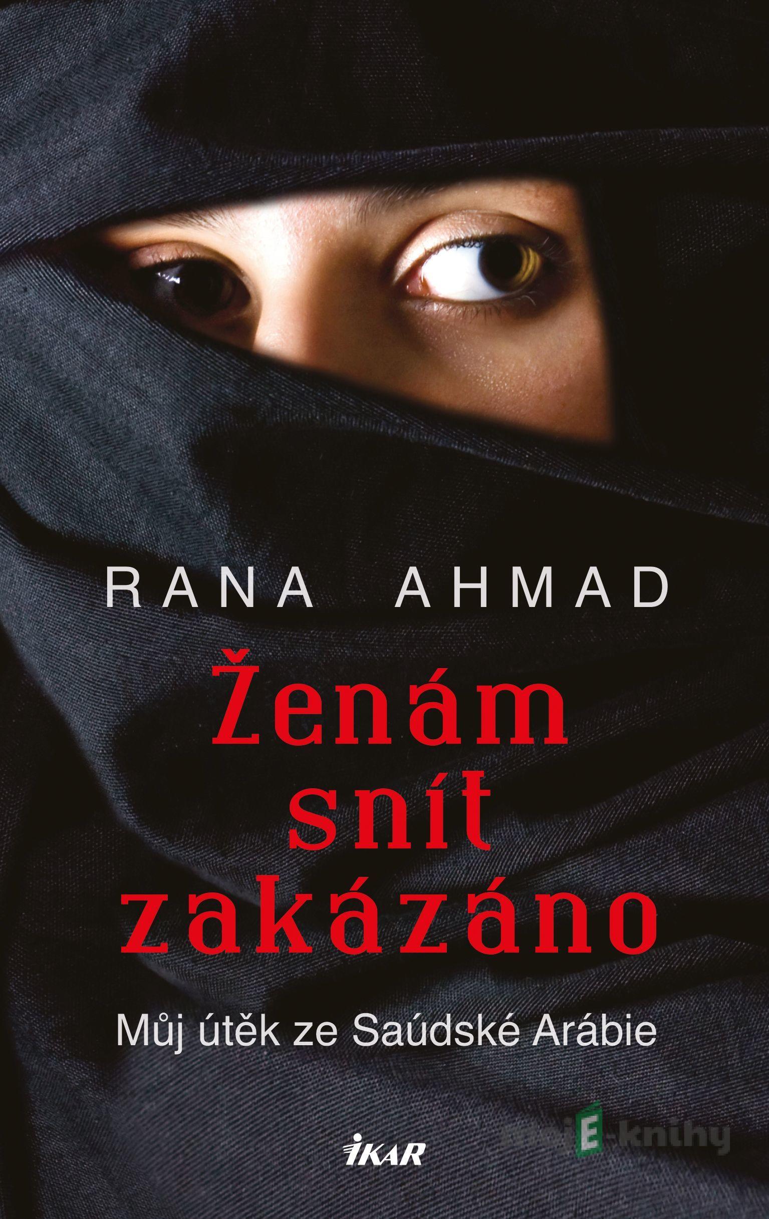 Ženám snít zakázáno - Rana Ahmad Ženám snít zakázáno - Rana Ahmad