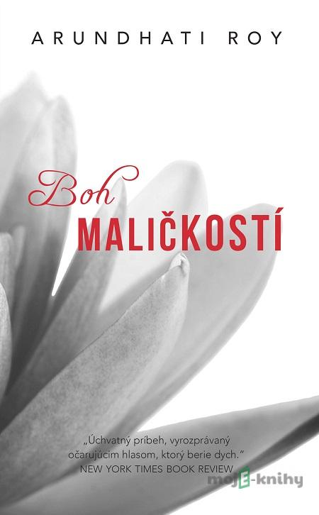Boh maličkostí - Arundhati Roy Boh maličkostí - Arundhati Roy