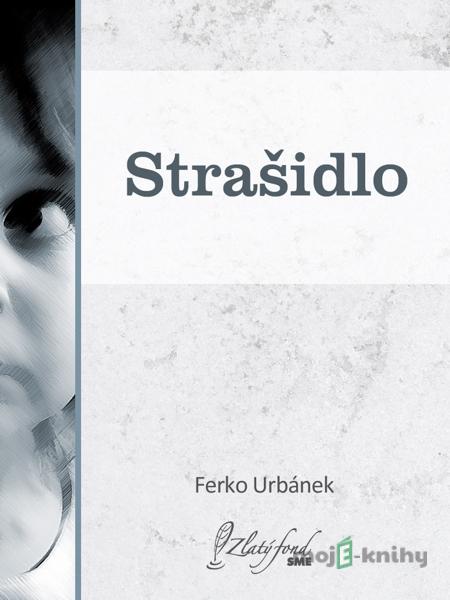 Strašidlo - Ferko Urbánek Strašidlo - Ferko Urbánek