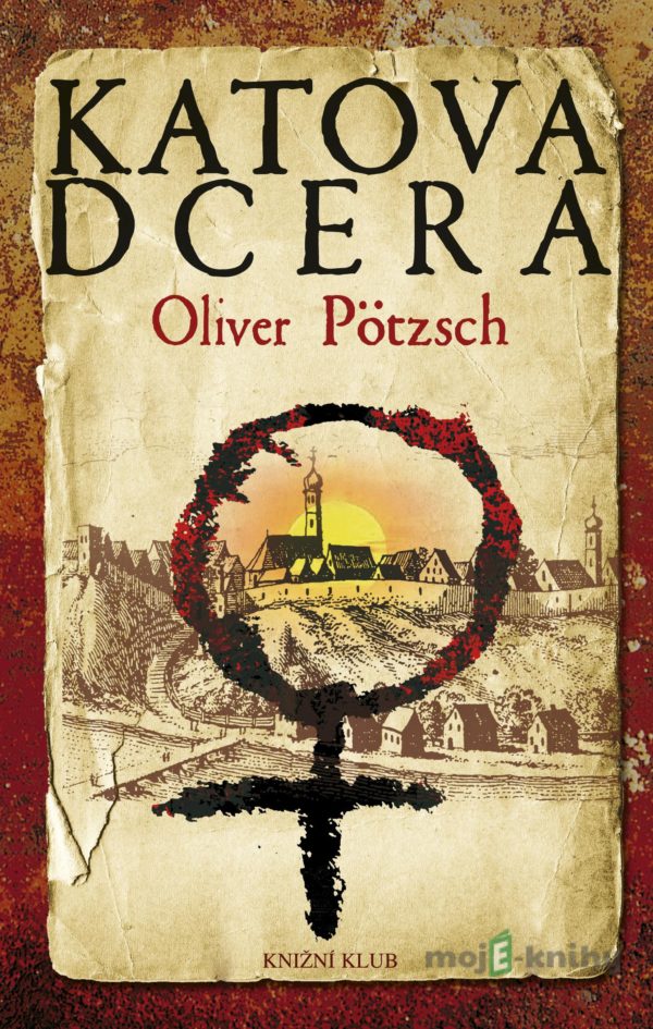 Katova dcera - Oliver Pötzsch