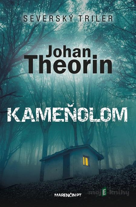 Kameňolom - Johan Theorin Kameňolom - Johan Theorin