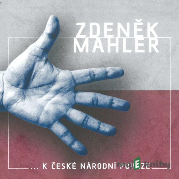 ...k české národní povaze - Zdeněk Mahler