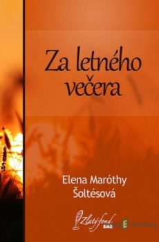 Za letného večera - Elena Maróthy-Šoltésová