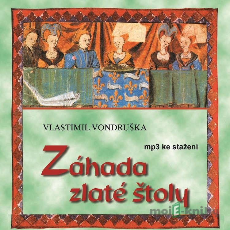 Záhada zlaté štoly - Vlastimil Vondruška Záhada zlaté štoly - Vlastimil Vondruška