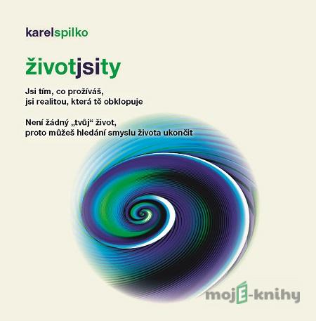 Život jsi ty - Karel Spilko Život jsi ty - Karel Spilko