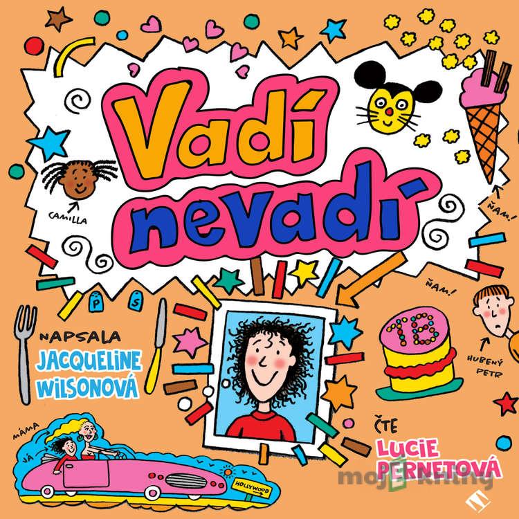 Vadí, nevadí - Jacquelin Wilson Vadí, nevadí - Jacquelin Wilson