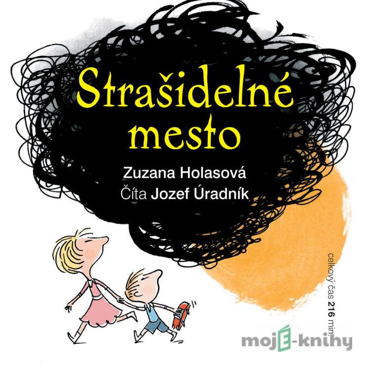 Strašidelné mesto - Zuzana Holasová Strašidelné mesto - Zuzana Holasová