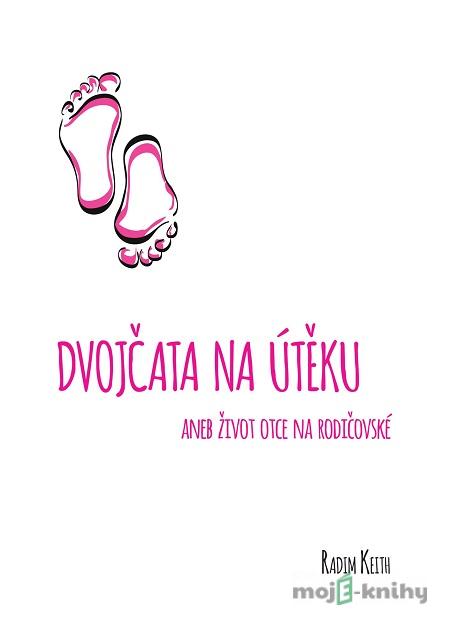 Dvojčata na útěku - Radim Keith Dvojčata na útěku - Radim Keith